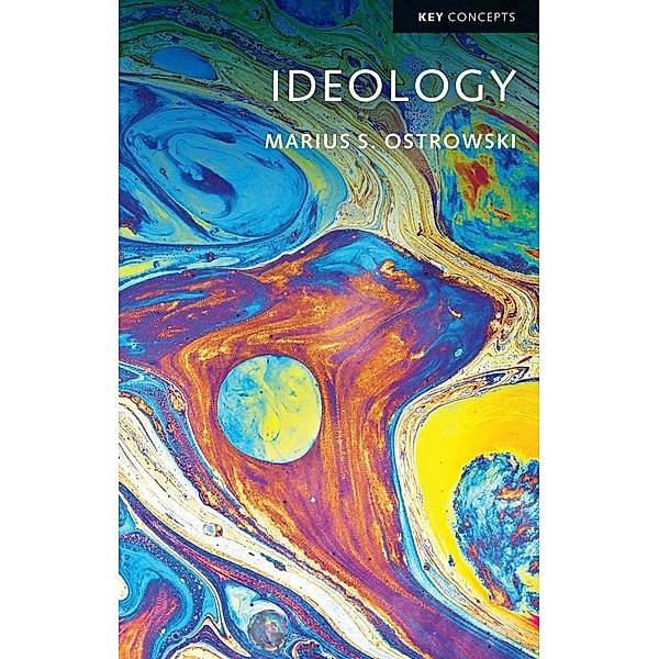 Ideology / Key Concepts, Marius S. Ostrowski