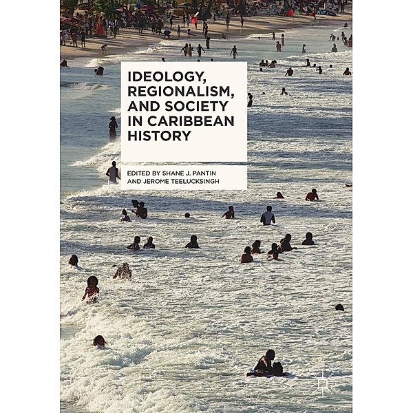 Ideology, Regionalism, and Society in Caribbean History / Progress in Mathematics
