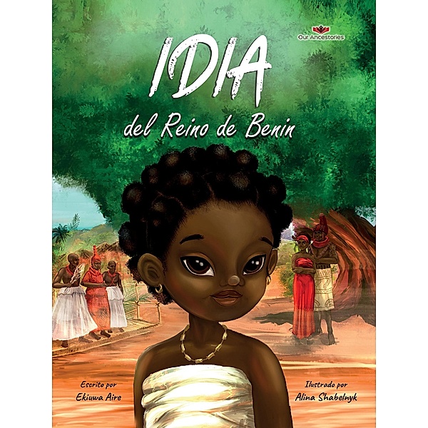 Idia del Reino de Benín (Our Ancestories (Spanish)) / Our Ancestories (Spanish), Ekiuwa Aire