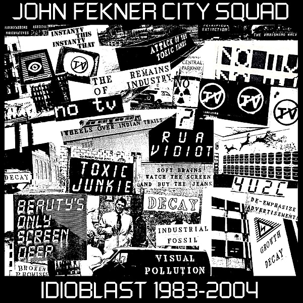 Idioblast 1983-2004, John Fekner City Squad