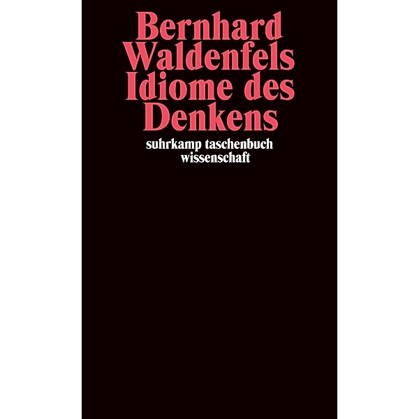 Idiome des Denkens.Bd.2, Bernhard Waldenfels