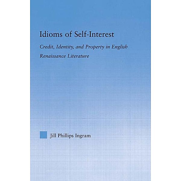 Idioms of Self Interest, Jill Phillips Ingram