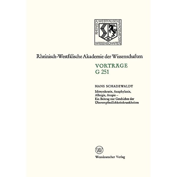 Idiosynkrasie, Anaphylaxie, Allergie, Atopie / Rheinisch-Westfälische Akademie der Wissenschaften Bd.251, Hans Schadewaldt