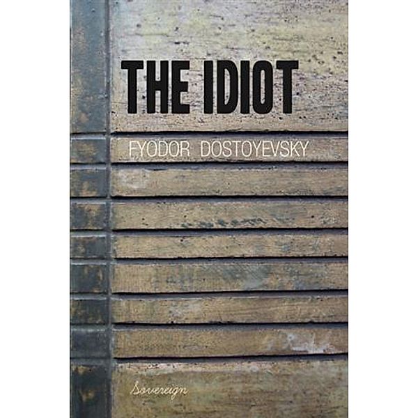 Idiot, Fyodor Dostoyevsky