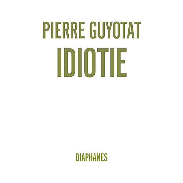 Idiotie, Pierre Guyotat