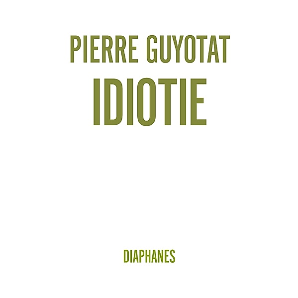 Idiotie / Literatur, Pierre Guyotat