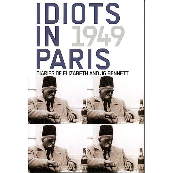Idiots in Paris, Elizabeth Bennett, John Godolphin Bennett