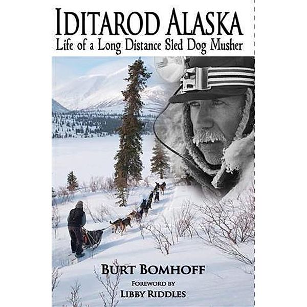 Iditarod Alaska, Burt Bomhoff