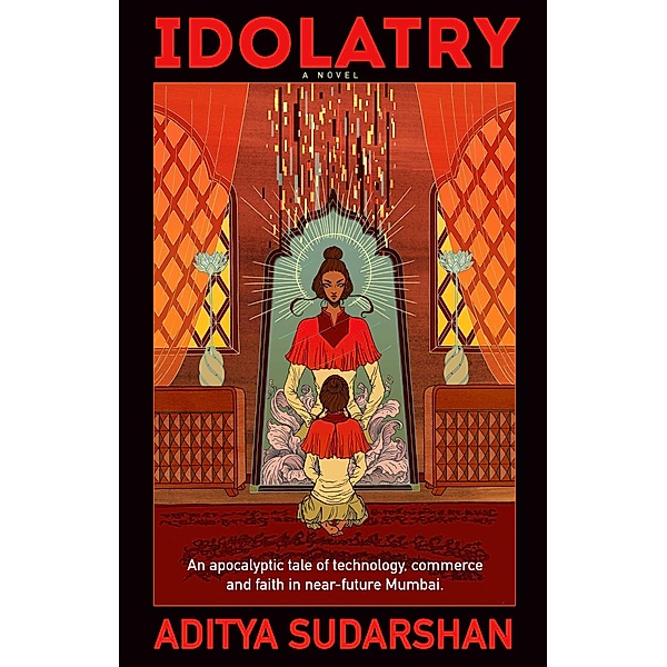 Idolatry, Aditya Sudarshan