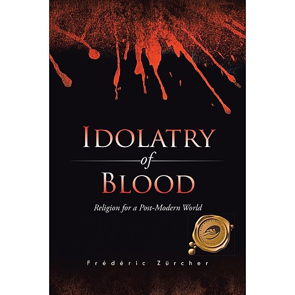 Idolatry of Blood, Frédéric Zürcher