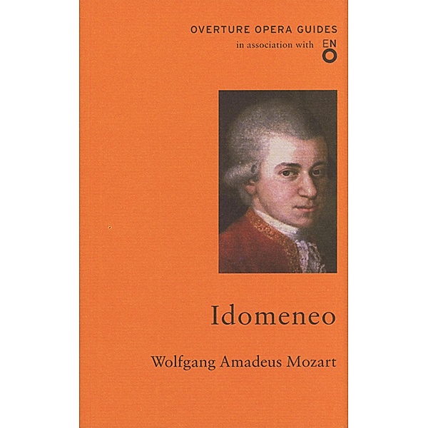 Idomeneo / Overture Publishing, Wolfgang Amadeus Mozart