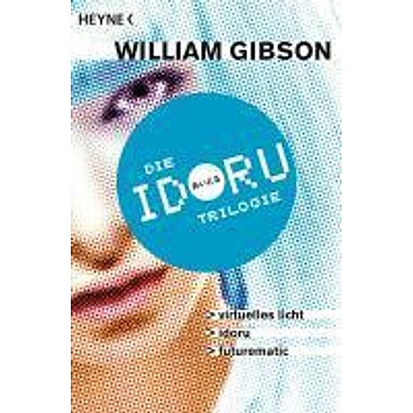Idoru-Trilogie, William Gibson