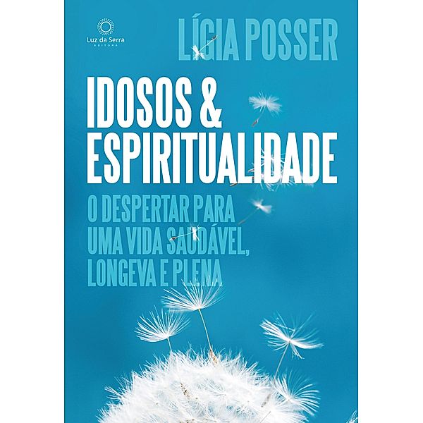 Idosos e Espiritualidade, Lígia Posser