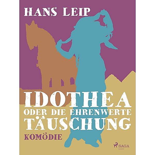 Idothea oder Die ehrenwerte Täuschung, Hans Leip