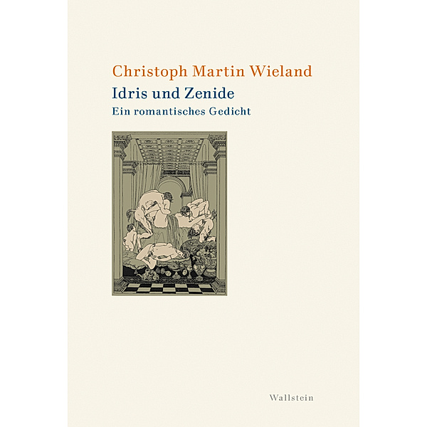 Idris und Zenide, Christoph Martin Wieland