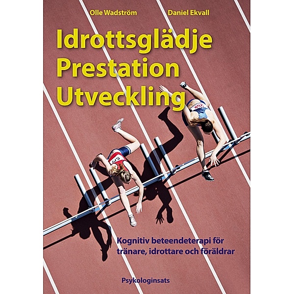 Idrottsglädje Prestation Utveckling, Olle Wadström, Daniel Ekvall