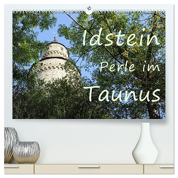 Idstein Perle im Taunus (hochwertiger Premium Wandkalender 2024 DIN A2 quer), Kunstdruck in Hochglanz, Gerald Abele