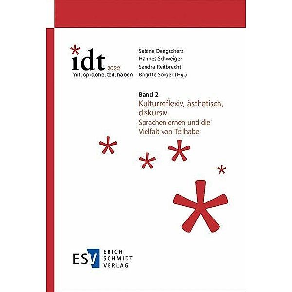 IDT 2022: *mit.sprache.teil.haben  Band 2: Kulturreflexiv, ästhetisch, diskursiv