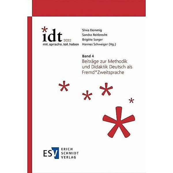 IDT 2022: *mit.sprache.teil.haben  Band 4: Beiträge zur Methodik und Didaktik Deutsch als Fremd*Zweitsprache