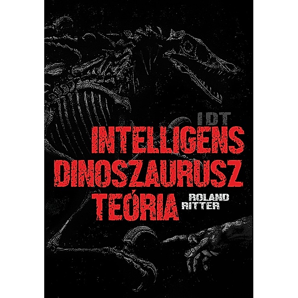 IDT - Intelligens dinoszaurusz teória, Roland Ritter