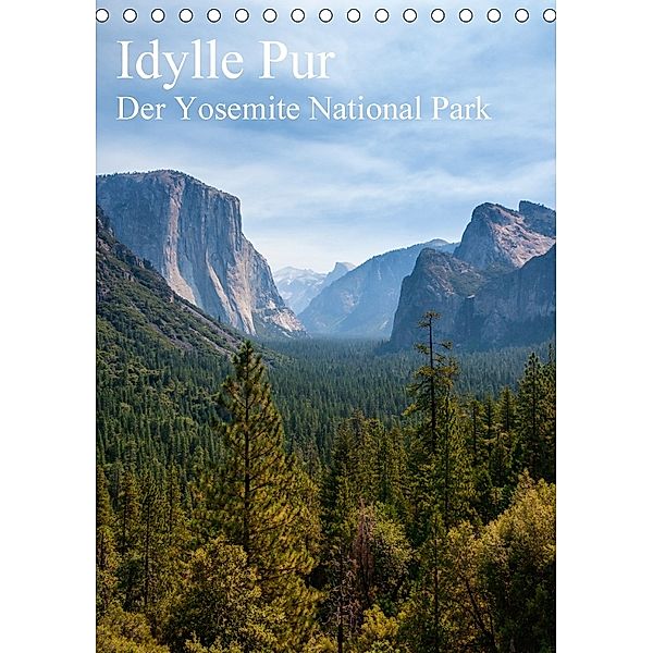 Idylle Pur - Der Yosemite National Park (Tischkalender 2018 DIN A5 hoch), Thomas Klinder