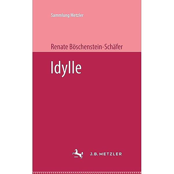 Idylle / Sammlung Metzler, Renate Böschenstein-Schäfer