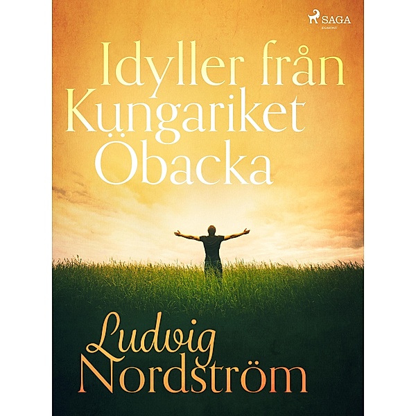 Idyller från Kungariket Öbacka, Ludvig Nordström