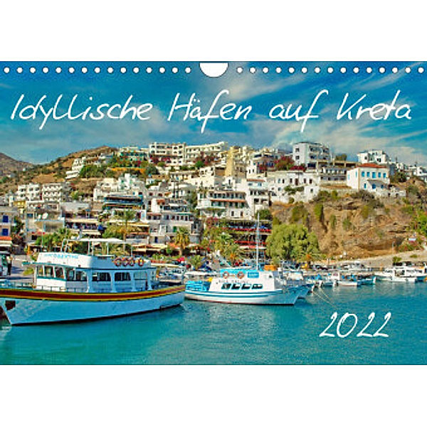 Idyllische Häfen auf Kreta (Wandkalender 2022 DIN A4 quer), Claudia Kleemann