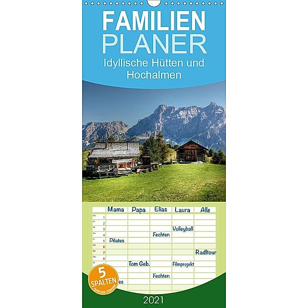 Idyllische Hütten und Hochalmen - Familienplaner hoch (Wandkalender 2021 , 21 cm x 45 cm, hoch), Kordula Vahle