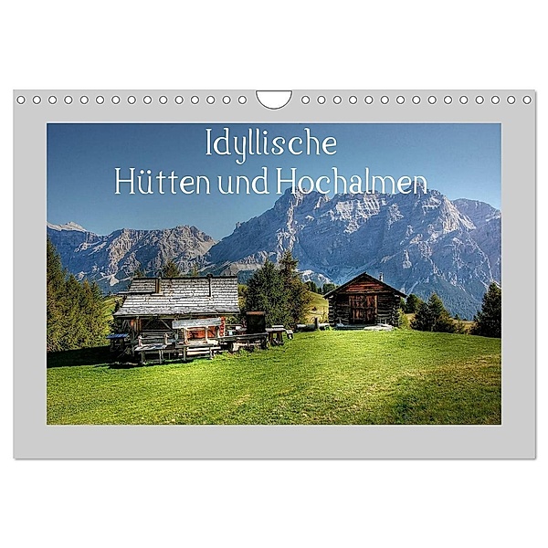 Idyllische Hütten und Hochalmen (Wandkalender 2024 DIN A4 quer), CALVENDO Monatskalender, Kordula Vahle