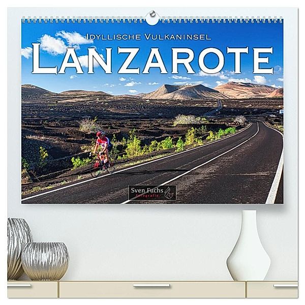 Idyllische Vulkaninsel Lanzarote (hochwertiger Premium Wandkalender 2024 DIN A2 quer), Kunstdruck in Hochglanz, Sven Fuchs