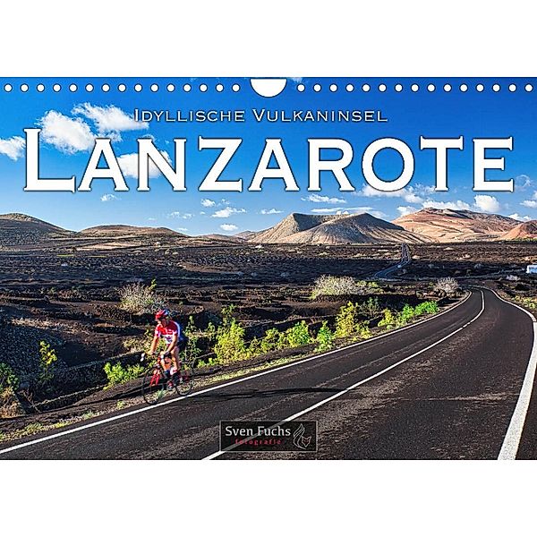Idyllische Vulkaninsel Lanzarote (Wandkalender 2023 DIN A4 quer), Sven Fuchs