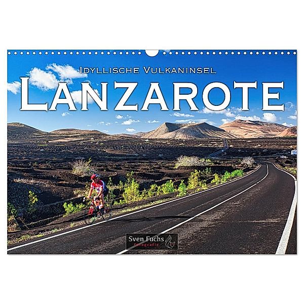 Idyllische Vulkaninsel Lanzarote (Wandkalender 2025 DIN A3 quer), CALVENDO Monatskalender, Calvendo, Sven Fuchs