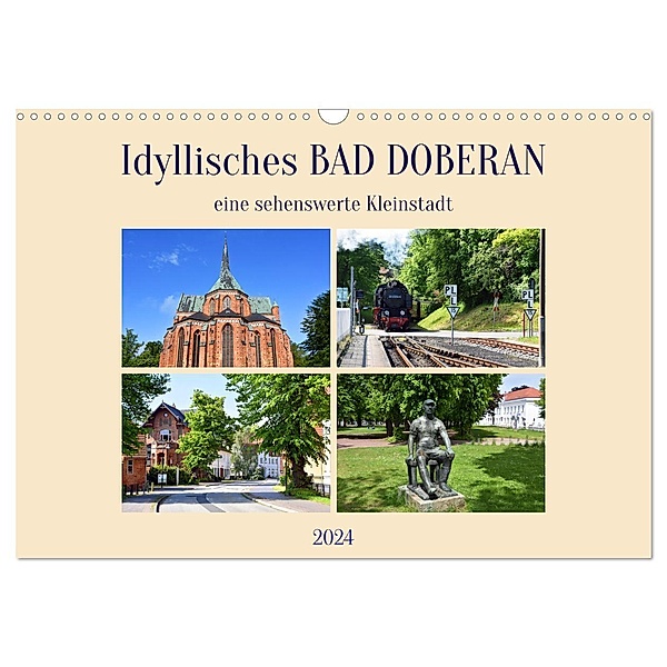 Idyllisches BAD DOBERAN, eine sehenswerte Kleinstadt (Wandkalender 2024 DIN A3 quer), CALVENDO Monatskalender, Ulrich Senff