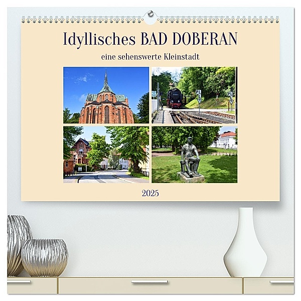 Idyllisches BAD DOBERAN, eine sehenswerte Kleinstadt (hochwertiger Premium Wandkalender 2025 DIN A2 quer), Kunstdruck in Hochglanz, Calvendo, Ulrich Senff