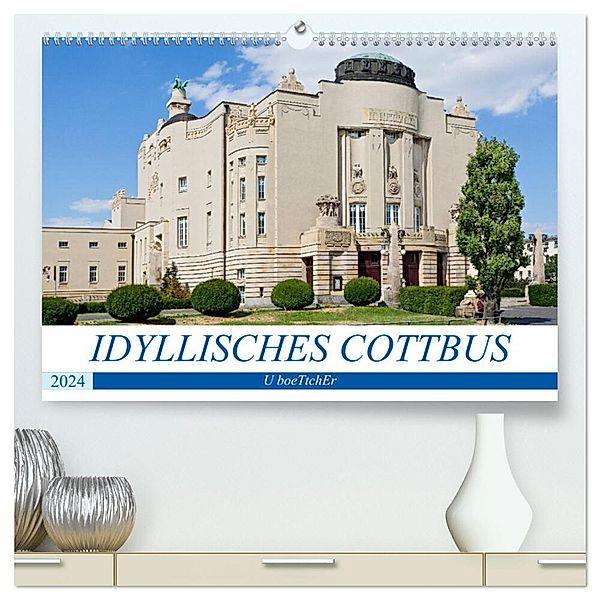 IDYLLISCHES COTTBUS (hochwertiger Premium Wandkalender 2024 DIN A2 quer), Kunstdruck in Hochglanz, U boeTtchEr