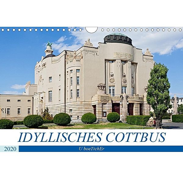 IDYLLISCHES COTTBUS (Wandkalender 2020 DIN A4 quer), U boeTtchEr