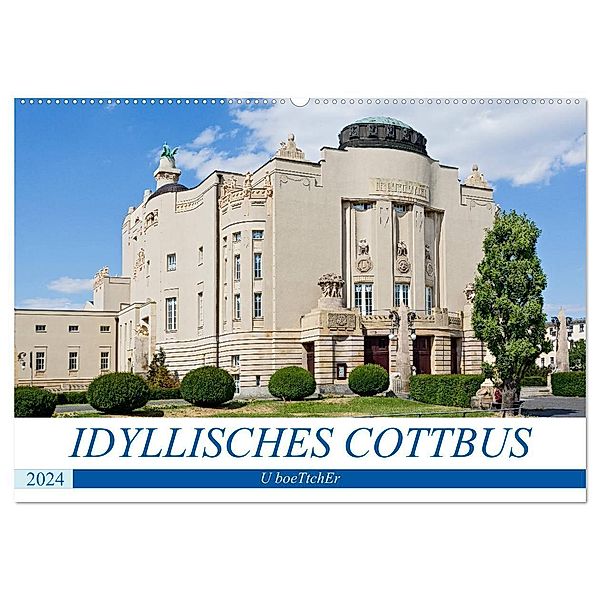 IDYLLISCHES COTTBUS (Wandkalender 2024 DIN A2 quer), CALVENDO Monatskalender, U boeTtchEr