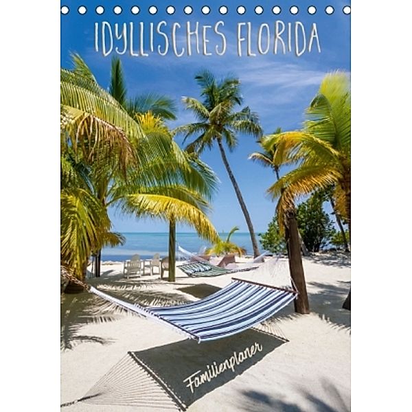 Idyllisches Florida / Familienplaner (Tischkalender 2016 DIN A5 hoch), Melanie Viola