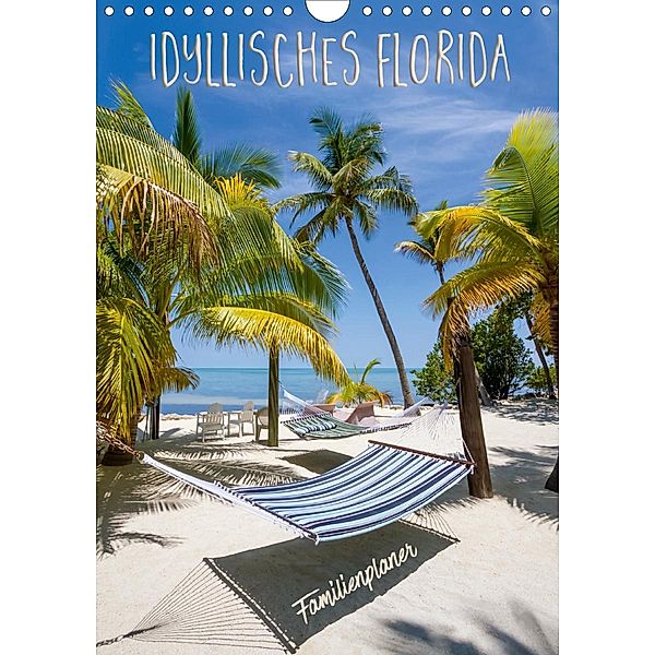 Idyllisches Florida / Familienplaner (Wandkalender 2020 DIN A4 hoch), Melanie Viola