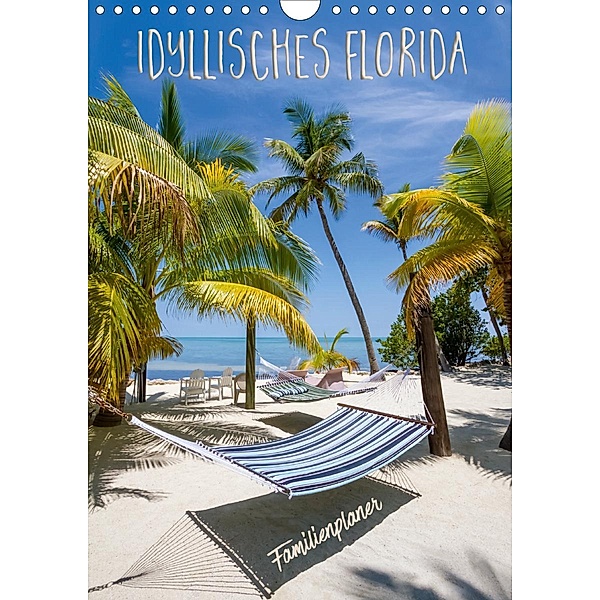 Idyllisches Florida / Familienplaner (Wandkalender 2021 DIN A4 hoch), Melanie Viola