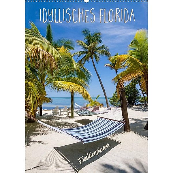 Idyllisches Florida / Familienplaner (Wandkalender 2023 DIN A2 hoch), Melanie Viola