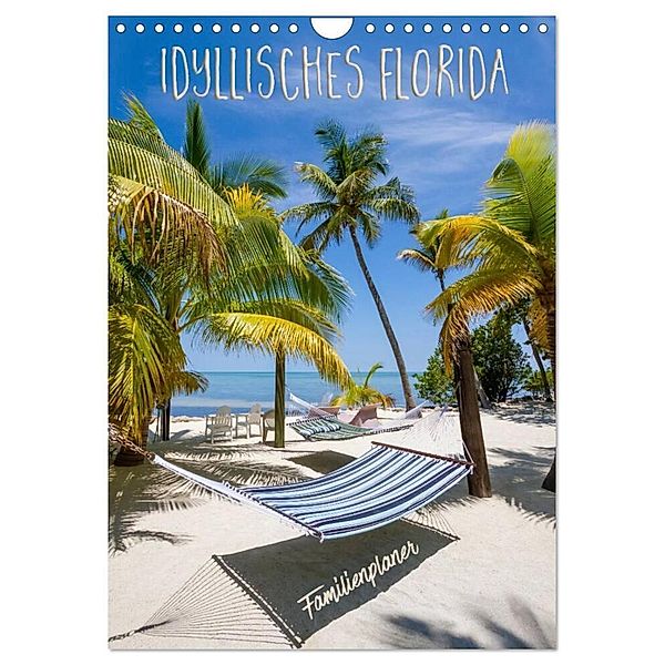 Idyllisches Florida / Familienplaner (Wandkalender 2024 DIN A4 hoch), CALVENDO Monatskalender, Melanie Viola