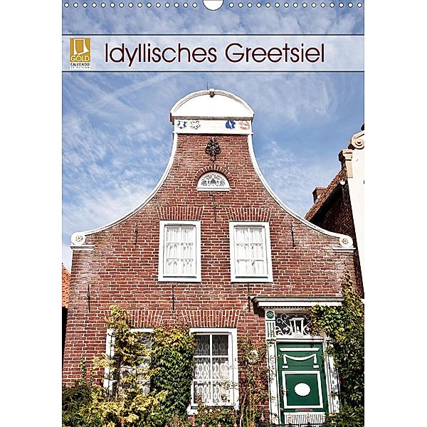 Idyllisches Greetsiel (Wandkalender 2021 DIN A3 hoch)