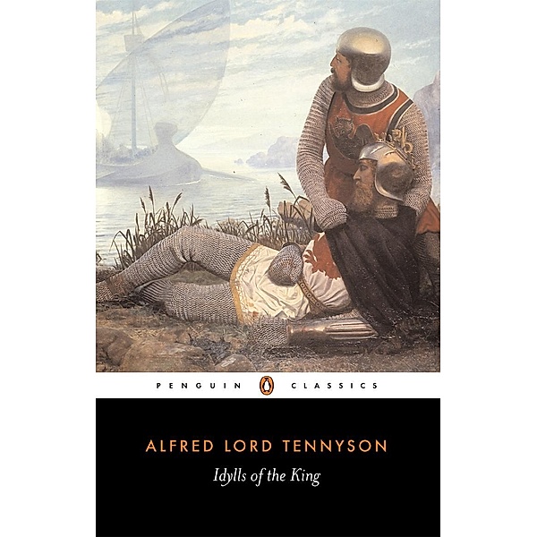 Idylls of the King, Alfred Lord Tennyson