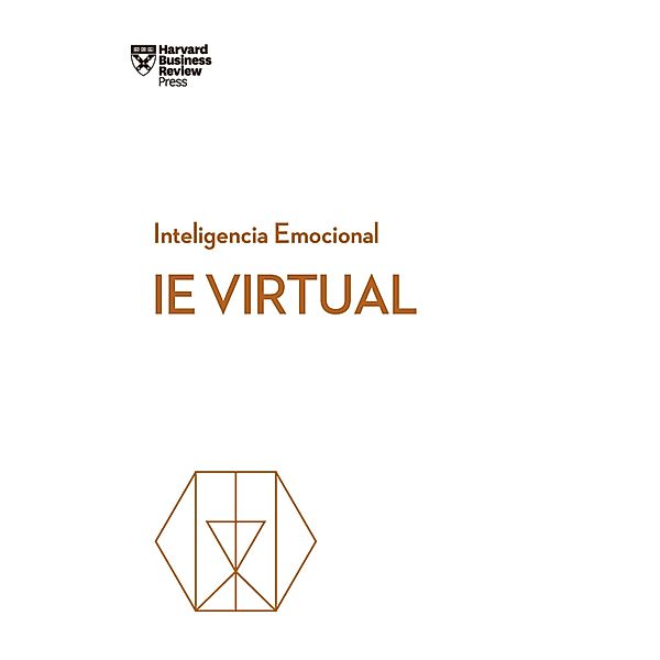 IE Virtual / Serie Inteligencia Emocional HBR, Harvard Business Review