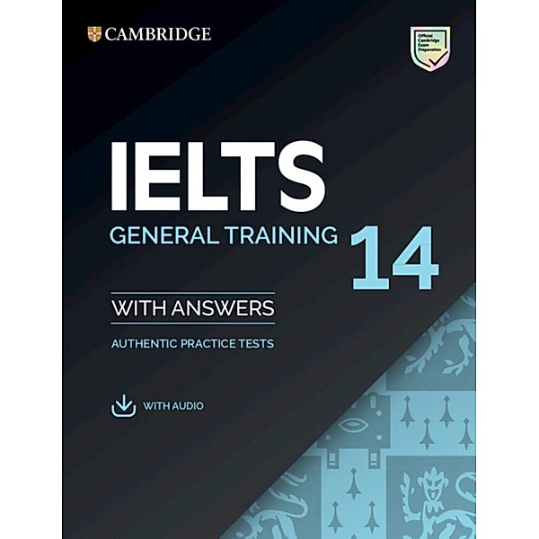 IELTS 14 General / IELTS 14 General - Student's Book with answers with downloadable Audio