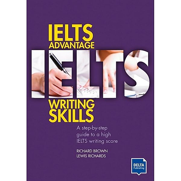 IELTS Advantage Writing Skills, Richard Brown, Lewis Richards