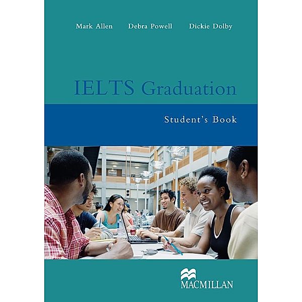 IELTS Graduation / Student's Book, Mark Allen, Debra Powell, Dickie Dolby