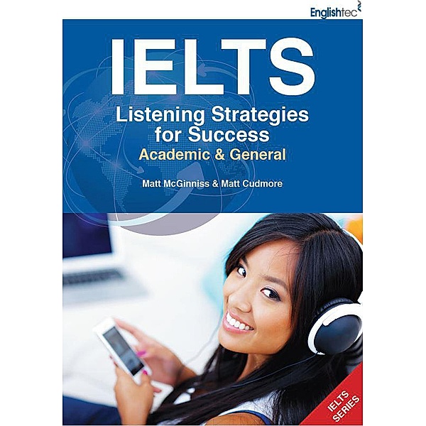 IELTS Listening Strategies for Success (IELTS Series, #2) / IELTS Series, Matt McGinniss, Matt Cudmore